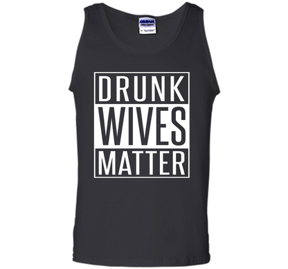 Wife T-shirt Drunk Wives Matter T-shirt Black