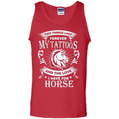 Horse T-shirt Two Things Last Forever My Tatoos Red