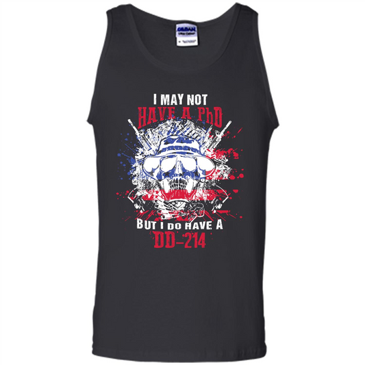 Military T-shirt I May Not Have A Phd But I Do Have A Dd - 214 Black
