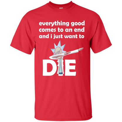 Rick And Morty T-shirt Everything Good Comes To An End T-shirt Red