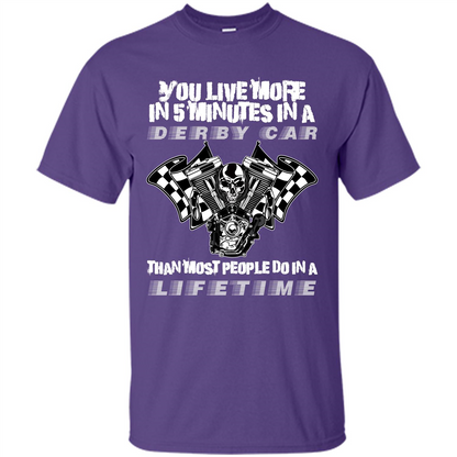 Derby Car Life Time T-shirt You Live More In 5 Minutes In A Derby Car Purple