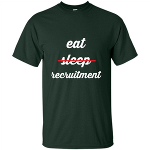 Eat Sleep Recruitment T-shirt