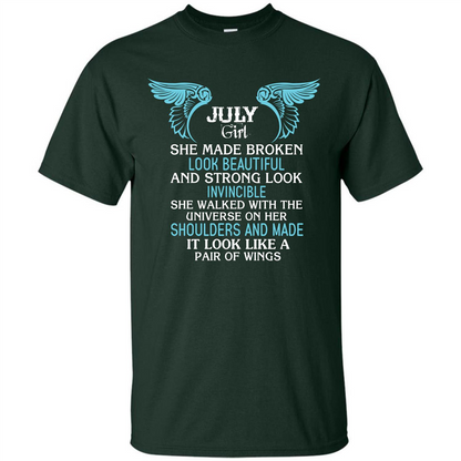 July Girl She Made Broken Look Beautiful T-shirt Forest Green