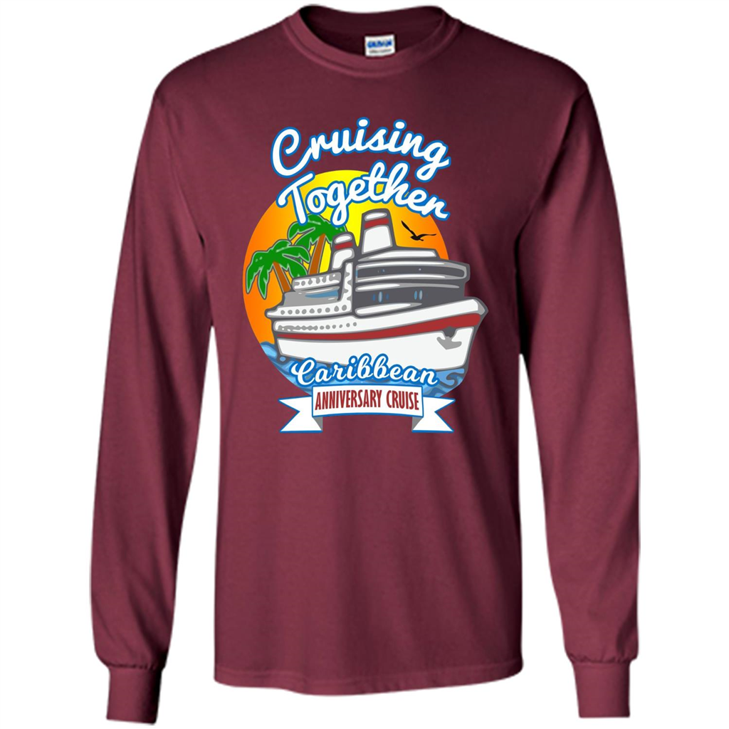 Cruising Together 2017 Anniversary Caribbean Cruise T-Shirt Maroon