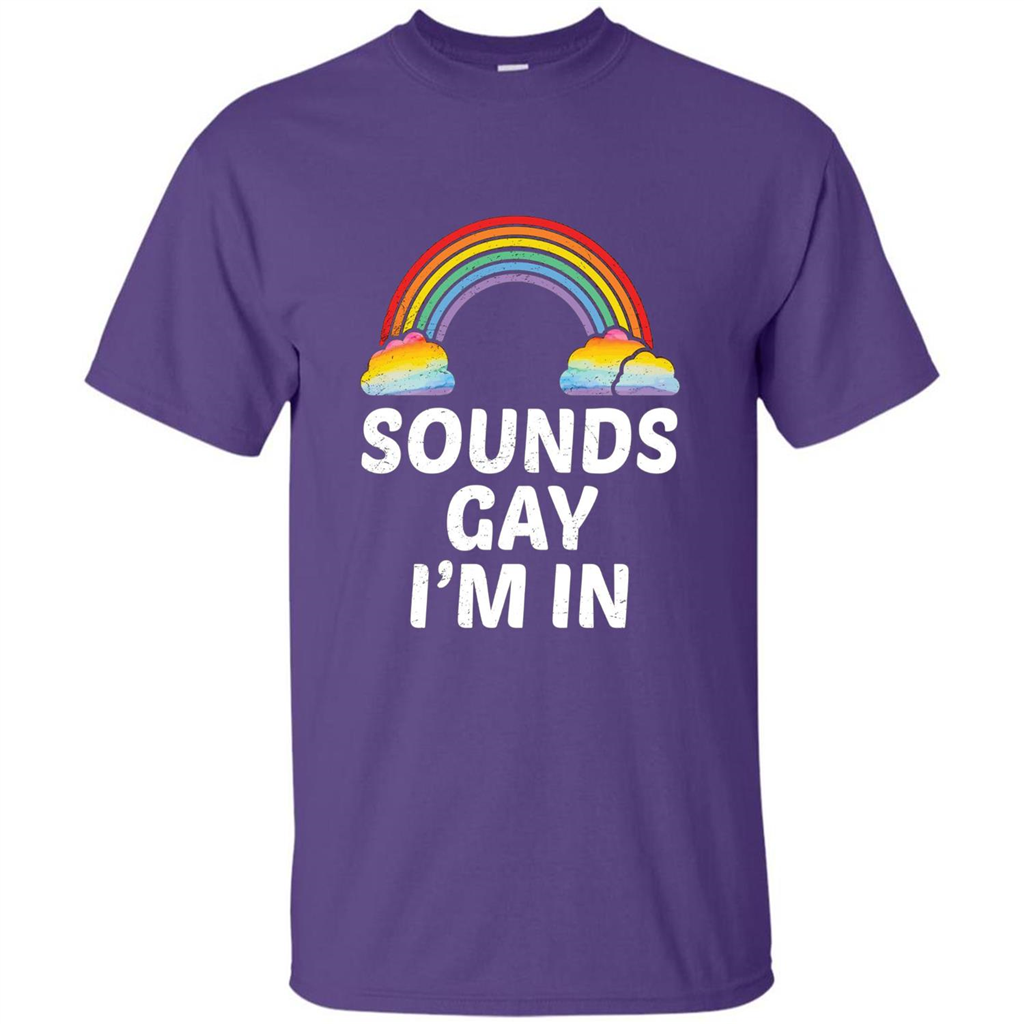 LGBT Pride T-shirt Sounds Gay I'm In Purple
