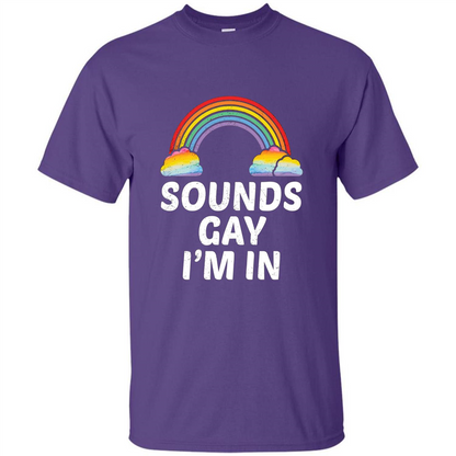 LGBT Pride T-shirt Sounds Gay I'm In Purple