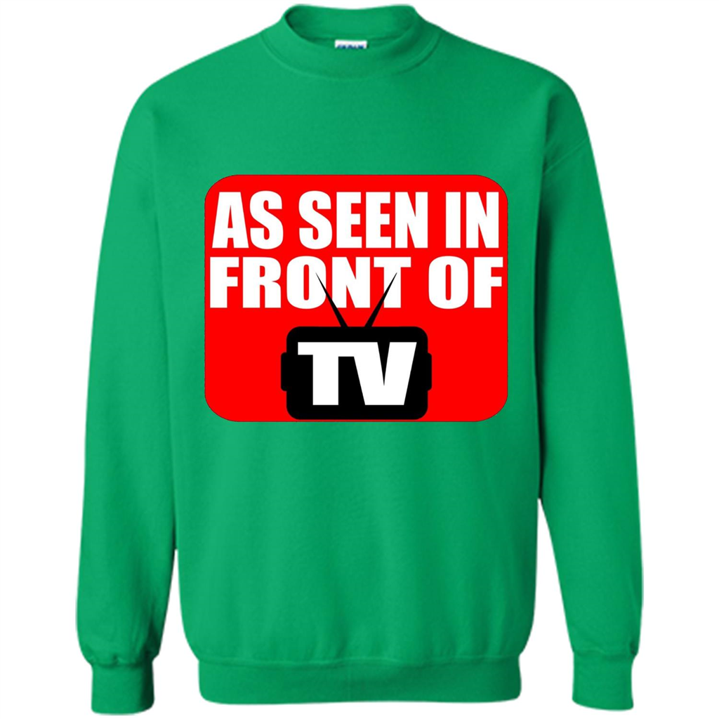 As Seen In Front Of TV T-shirt Irish Green