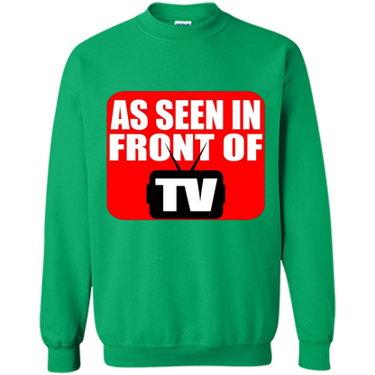 As Seen In Front Of TV T-shirt Irish Green