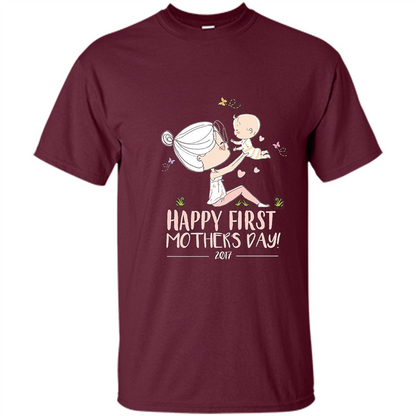 Mothers Day T-shirt Happy First Mothers Day 2017 Maroon
