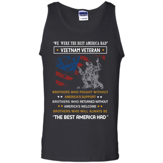 Military T-shirt We Were The Best America Had Vietnam Veteran Black