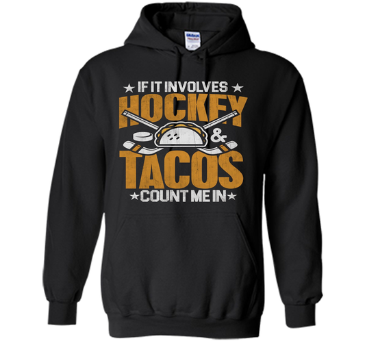 If It Involves Hockey And Tacos Count Me In Hockey T-shirt Black