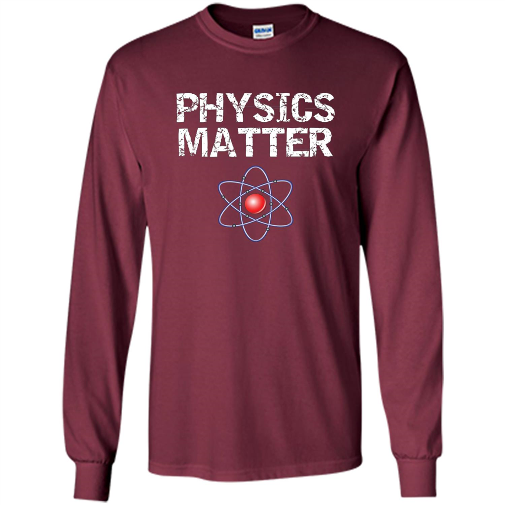 Physics T-shirt Physíc Matter T-shirt Maroon