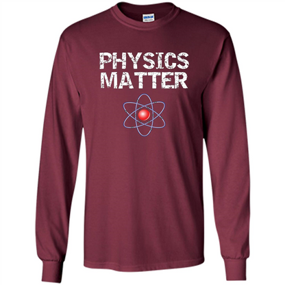 Physics T-shirt Physíc Matter T-shirt Maroon