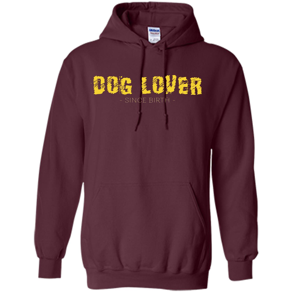 Dog Lover Since Birth T-shirt Maroon