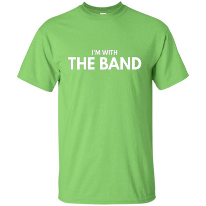 Music Lover T-shirt I'm With The Band Lime