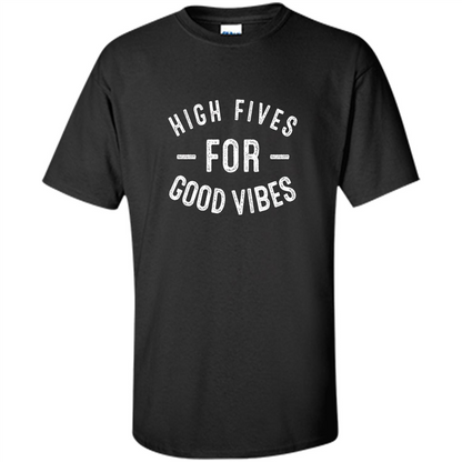 High Fives For Good Vibes T-shirt Black