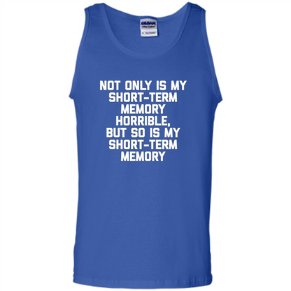 My Short Term Memory Is Horrible T-shirt Royal
