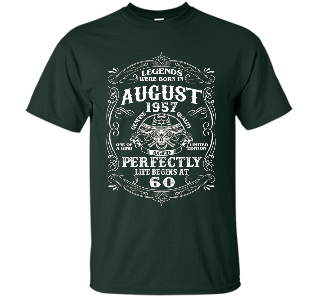 Legends Were Born In August 1957- Life begin at 60 T-shirt t-shirt Forest Green