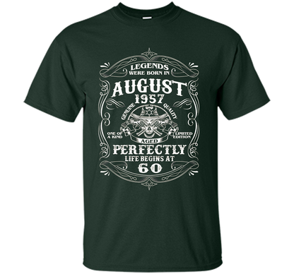 Legends Were Born In August 1957- Life begin at 60 T-shirt t-shirt Forest Green