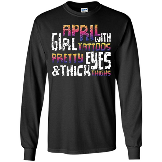 April Girl T-shirt With Tattoos Pretty Eyes and Thick Thighs Black