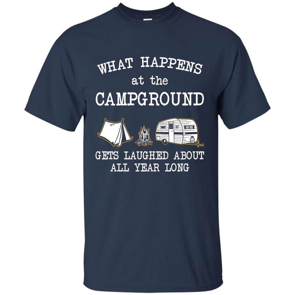 Camping T-shirt What Happens At The Campground Gets Laughed T-shirt Navy