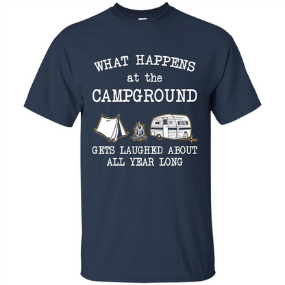 Camping T-shirt What Happens At The Campground Gets Laughed T-shirt Navy