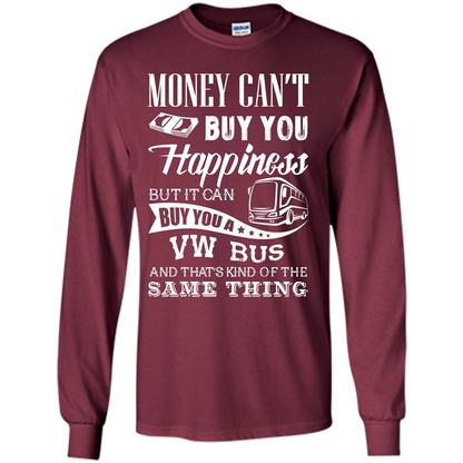 Driver T-shirt Money Can’t Buy You Happiness T-shirt Maroon