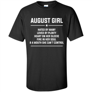 August Girl Hated By Many T-shirt