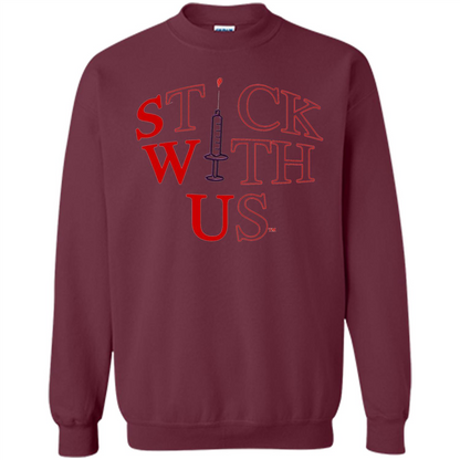 Nurses T-shirt Stick With Us Maroon