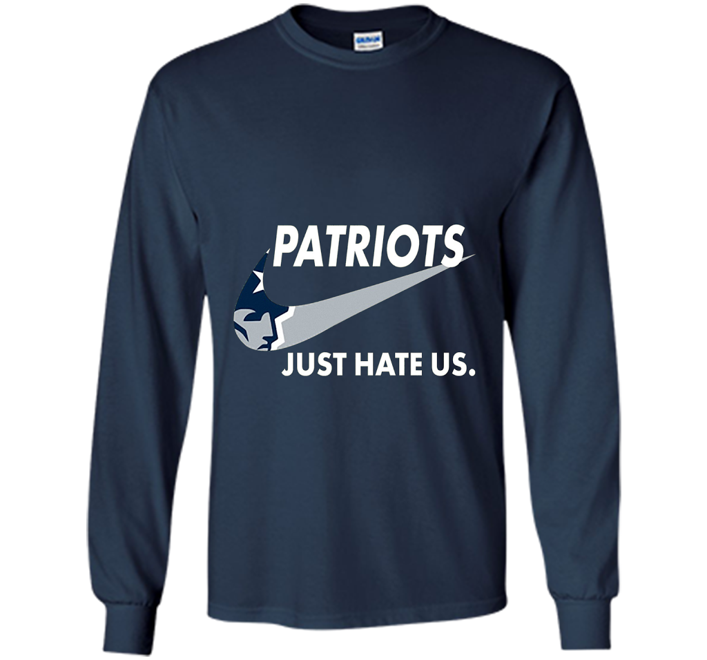 Patriots Just Hate Us T-shirt Football