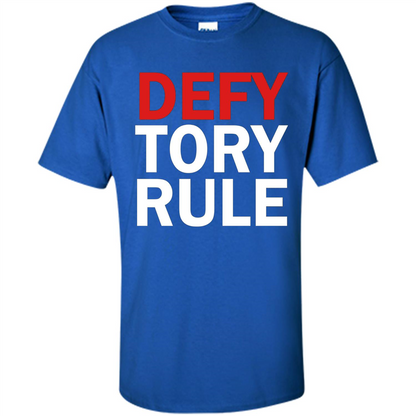Defy Tory Rule T-shirt Royal