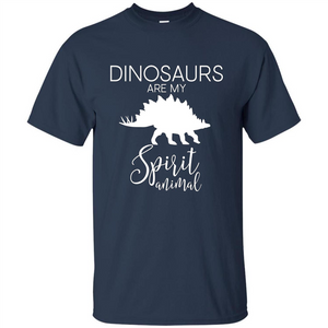 Dinosaur T-Shirt Dinosaurs Are My Spirit Animal