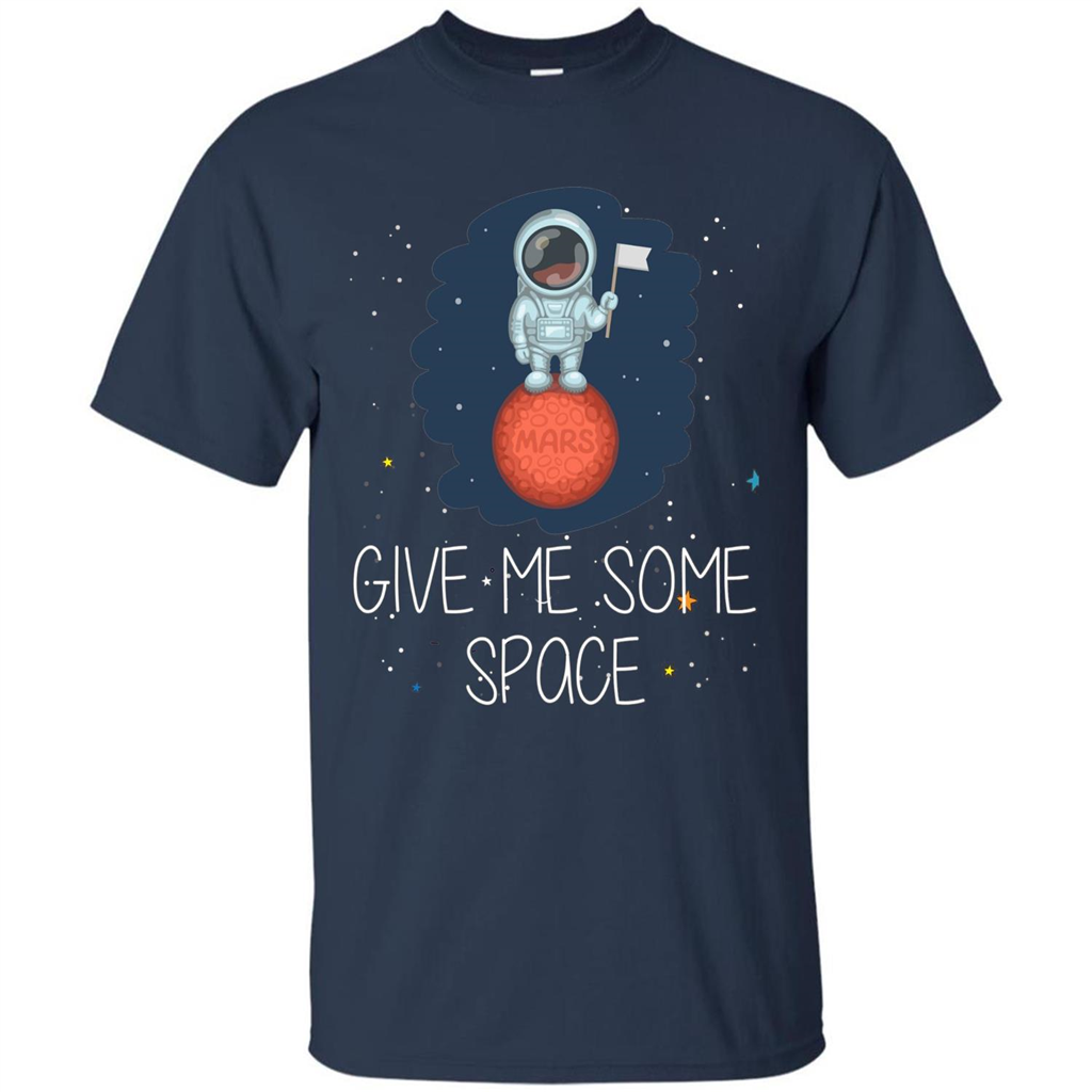 Give Me Some Space Funny Astronaut' Planet T-Shirt Navy