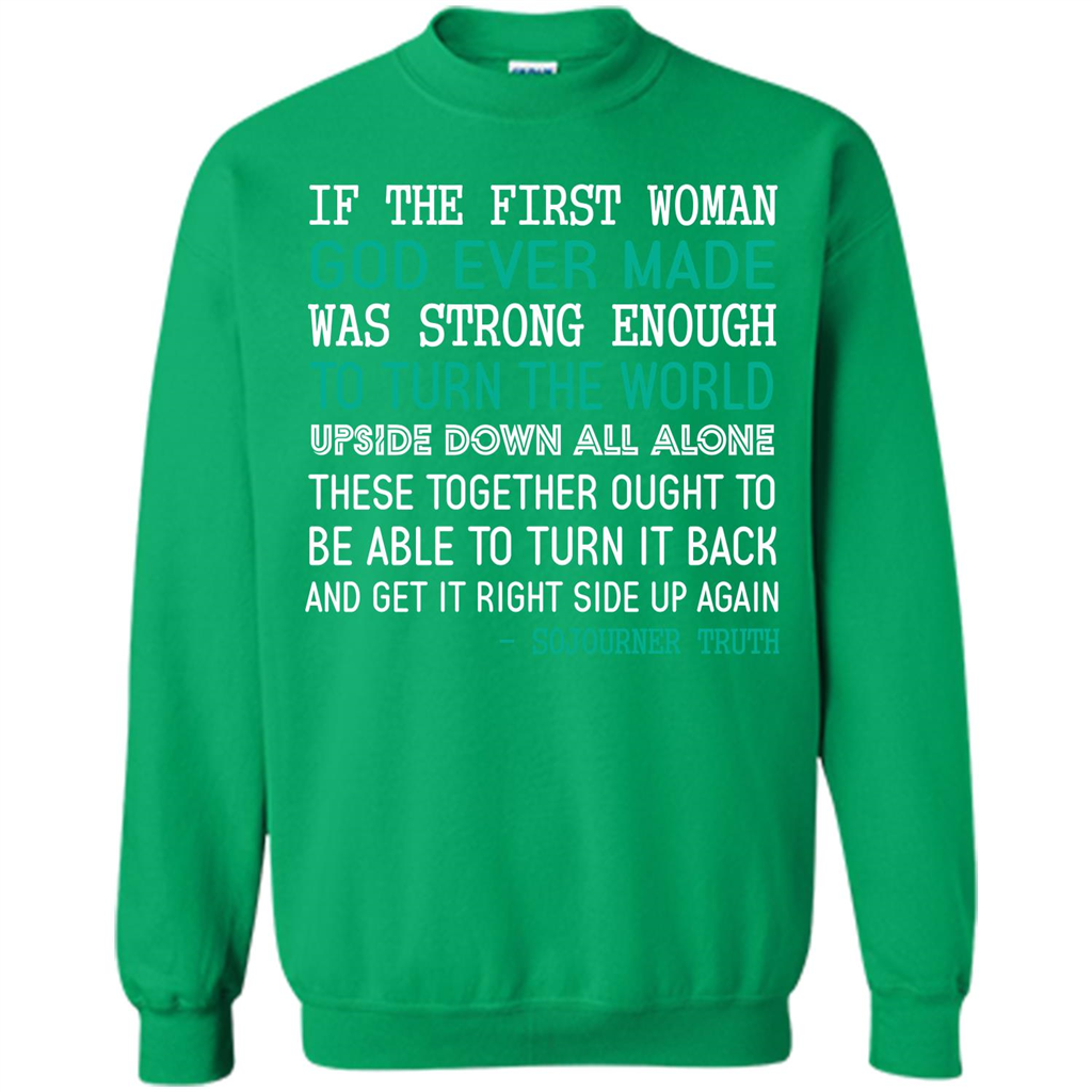 If The First Woman God Ever Made Was Strong Enough To Turn The World Irish Green