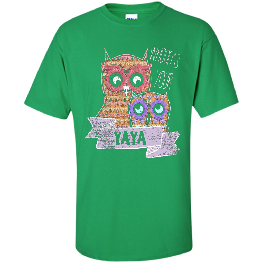 Grandma T-shirt Whooos Your YaYa Irish Green