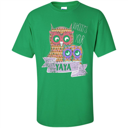 Grandma T-shirt Whooos Your YaYa Irish Green