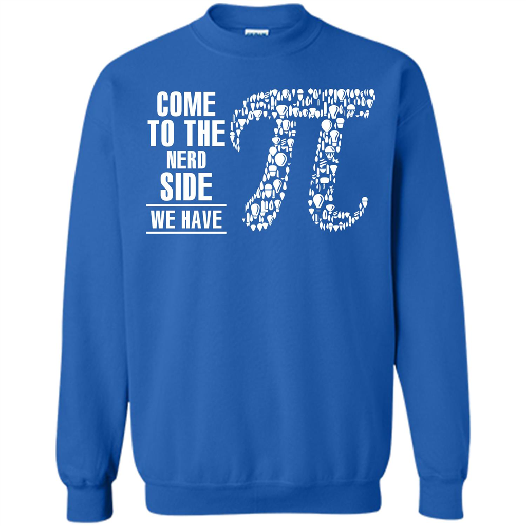 Nerd T-shirt Come To The Nerd Side We Have Pi Royal