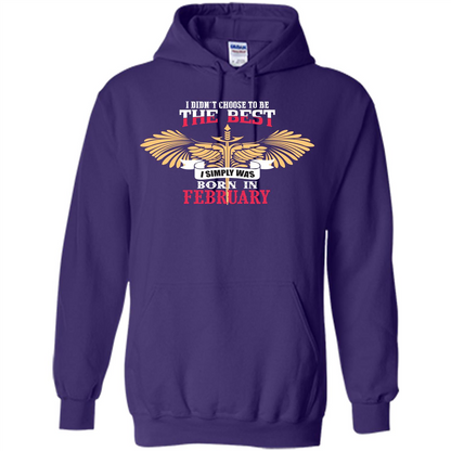 February. I Didnäó»t Choose To Be The Best I Simply Was Born In February T-shirt Purple