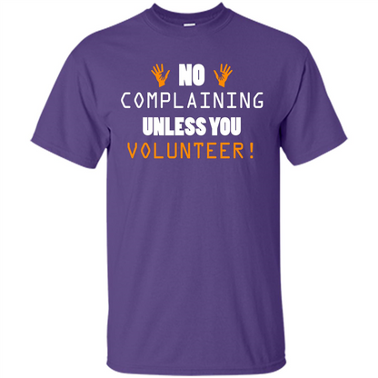 No Complaining Unless You Volunteer T-shirt Purple