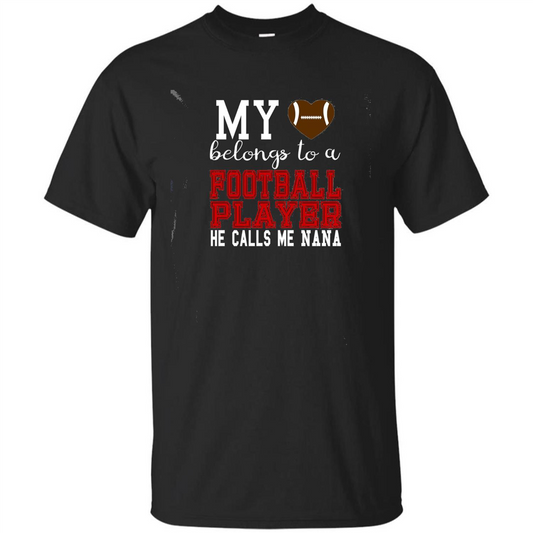 My Belongs To A Footbal Player He Calls Me Nana T-shirt Black