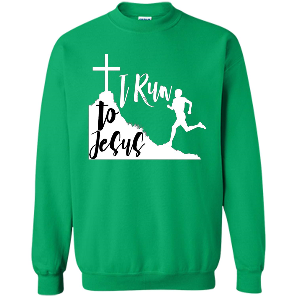 Christian T-shirt I Run To Jesus Irish Green