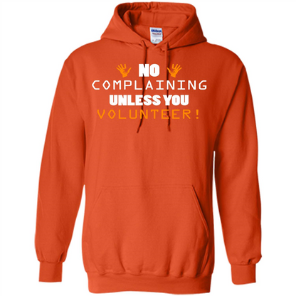 No Complaining Unless You Volunteer T-shirt Orange