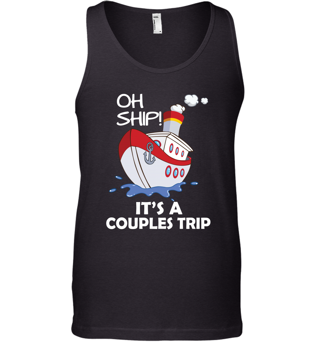 Oh Ship It's A Couples Trip Cruise Ship Tank Top Tank Top Black