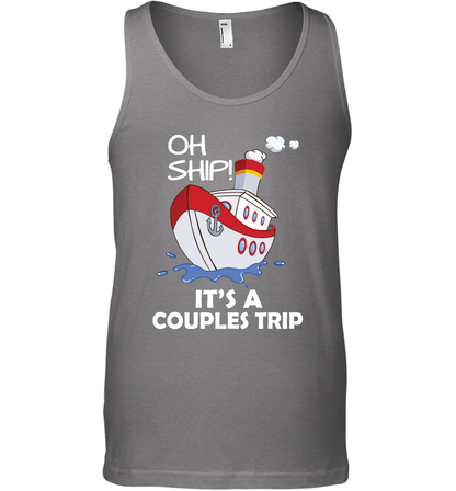 Oh Ship It's A Couples Trip Cruise Ship Tank Top Tank Top Graphite Heather