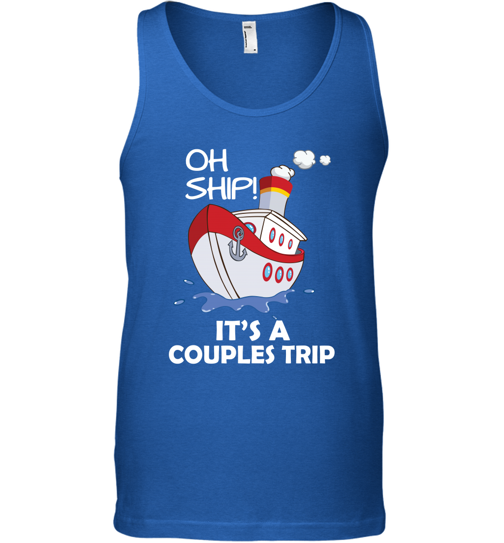 Oh Ship It's A Couples Trip Cruise Ship Tank Top Tank Top Royal
