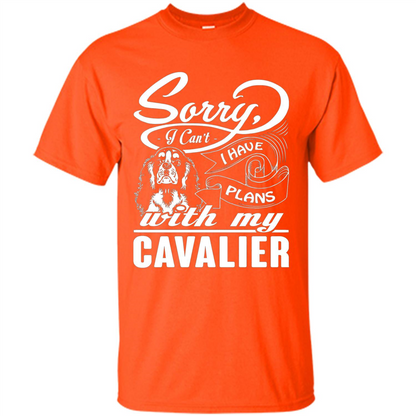 I Have Plans With My Cavalier T-shirt Orange