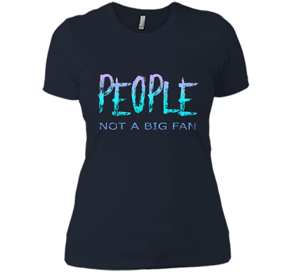 People Not A Big Fan T-shirt Midnight Navy