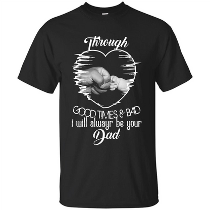 Daddy T-shirt I Will Always Be Your Dad Black