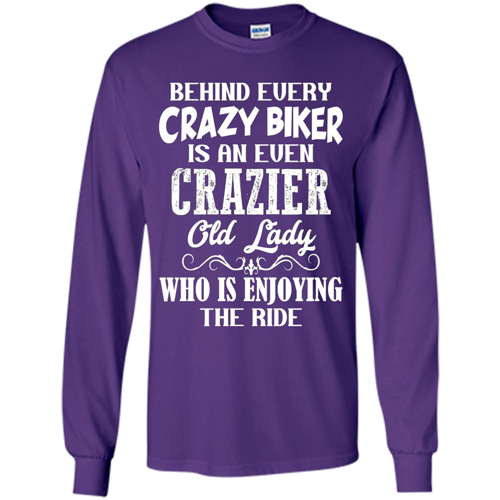 Mothers Day T-shirt Behind Every Crazy Biker Is An Even Crazier Old Lady Purple