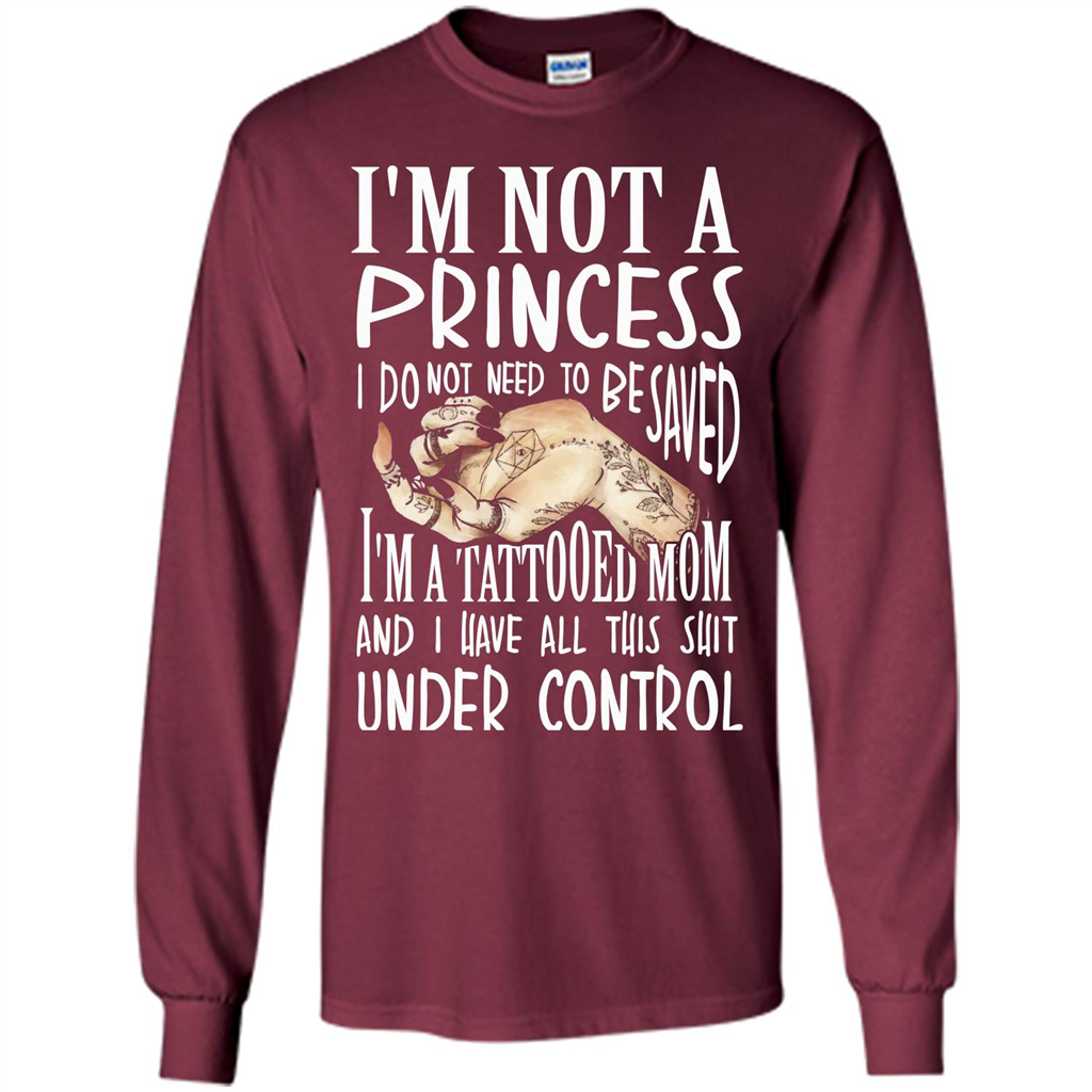 Mommy T-shirt I'm Not A Princess I Do Not Need To Be Saved T-shirt